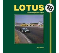 Lotus 18: Colin Chapman s U-turn