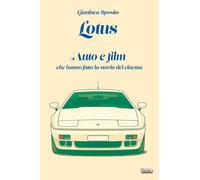 Lotus: Auto e film che hanno fatto la storia del cinema