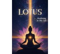 Lotus. Awakening in This Life