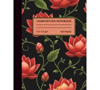 Lotus Bloom Composition Notebook Journal: Beautiful Red Lotus Blossoms | 7.5x9.25 | College Rule | 150 Lined Pages