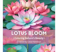 Lotus Bloom: Nature's Beauty Coloring Book