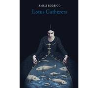 Lotus Gatherers, Amali Rodrigo, Paperback
