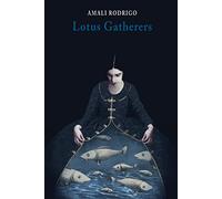 Lotus Gatherers - Paperback NEW Amali Rodrigo 26-May-16