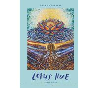 Lotus Hue: Poems and Guided Journaling Prompts for Self-Discovery and Embracing Inner Rebellion