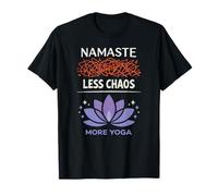 Lotus Mindfulness Less Chaos More Namaste Yoga T-Shirt