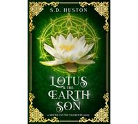 Lotus & the Earth Son: A Spicy Forced Proximity Fae Romance of Sacred Magic and Desire (a BOUND TO THE ELEMENTS story)