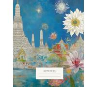 Lotus & Wat Arun Notebook Thai Beauty In Blue: Organize your thoughts with the Lotus & Wat Arun Notebook, a must-have for lovers of Thai aesthetics