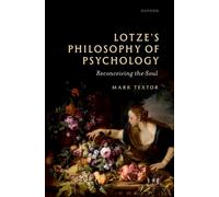 Lotze's Philosophy of Psychology : Reconceiving the Soul