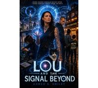 Lou and the Signal Beyond