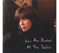 Lou Ann Bardash - AT THE VORTEX