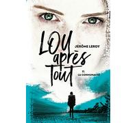 Lou après tout - tome 2 La Communauté