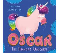 Lou Carter Oscar the Hungry Unicorn Book Lou Carter Multicolor