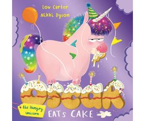 Lou Carter Oscar the Hungry Unicorn Eats Cake Paperback Book Lou Carter Multicolor