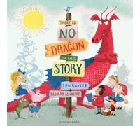 Lou Carter There Is No Dragon In This Story Paperback Book Lou Carter Multicolor