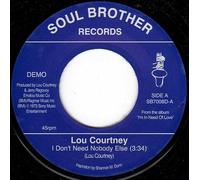 Lou Courtney - I Don't Need Nobody Else-7" 45