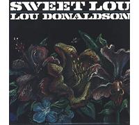 LOU DONALDSON - Sweet Lou [Vinyl LP]