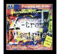 Lou Engle & Stacey Campbell - X-Treme Disciples - Praying the Bible