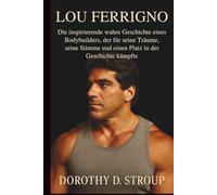 LOU FERRIGNO: Die inspirierende wahre Geschichte eines Bodybuilders, der für seine Träume, seine Stimme und einen Platz in der Geschichte kämpfte