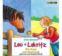 Lou + Lakritz. Ein Pony mit Dickkopf. 2 CDs