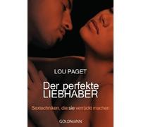 Lou Paget Beate Der perfekte Liebhaber: Sextechniken, die sie verrüc (Paperback)