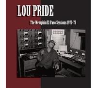 Lou Pride - The Memphis/El Paso Sessions 1970-73