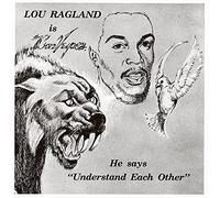 LOU RAGLAND - IS THE CONVEYOR "UNDERSTAND EACH OTHER" (MILKY WHITE) [VINYL]