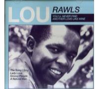 Lou Rawls - You'll Never Find Another Love Like Mine