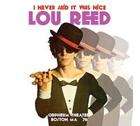 Lou Reed - I never said it was nice, Orpheum Theater, Boston, MA'76