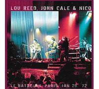 Lou Reed & John Cale & Nico - Le Bataclan, Paris. Jan 29. '72 [VINYL]