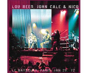 Lou Reed & John Cale & Nico - Le Bataclan, Paris. Jan 29. '72 [VINYL]