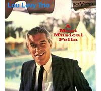 Lou Trio Levy - Most Musical Fella by Lou Trio Levy