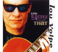 Lou Volpe - Can You Hear That