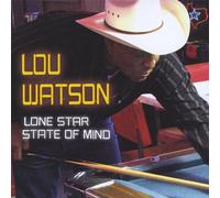 Lou Watson - Lone Star State of Mind