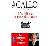 L'oubli est la ruse du Diable: Les mémoires d'un immortel