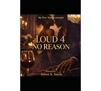 Loud 4 No Reason: Chemistry Ain’t Quiet (The Velvet Universe)