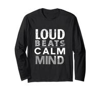 Loud Beats Calm Mind Bold Typography Long Sleeve T-Shirt