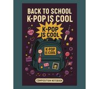 LOUD INSIDE: Back to School - K-pop is Cool: A school-friendly K-pop notebook with emotional flair for fans who balance grades and bias lists