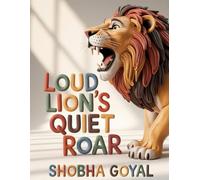 Loud Lion's Quiet Roar