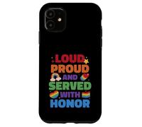 Loud Proud And Served With Honor Gay Veteran Pride Case for iPhone 11