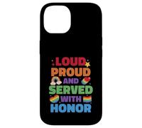 Loud Proud And Served With Honor Gay Veteran Pride Case for iPhone 14