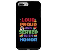 Loud Proud And Served With Honor Gay Veteran Pride Case for iPhone 7 Plus/8 Plus