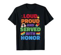 Loud Proud And Served With Honor Gay Veteran Pride T-Shirt