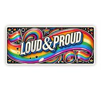 Loud & Proud/Bumper Sticker/Laptop Sticker/Wall Sticker/Suitcase Sticker / 8x18cm Removable Self-Adhesive Sticker/Premium Gloss Finish/Weatherproof/Premium Vinyl Decals