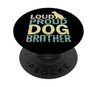 Loud Proud Dog Brother PopSockets Adhesive PopGrip