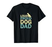 Loud Proud Dog Dad T-Shirt