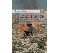Loud silence: Chronicles of Fading Innocence