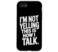 Loud Talker I'm Not Yelling This Is How I Talk Case for iPhone SE (2020) / 7/8