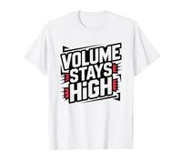 Loud Talker Volume Always High Not Turning Down Personality T-Shirt