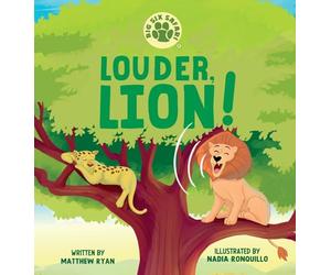 Louder, Lion!: Children's Book Mental Health Coping Skills Self-Advocating Communication Problem Solving Emotions and Feelings Includes strategies and ... caregivers, and teachers: 3 (Big Six Safari)