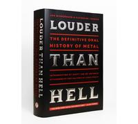 Louder Than Hell: The Definitive Oral History of Metal